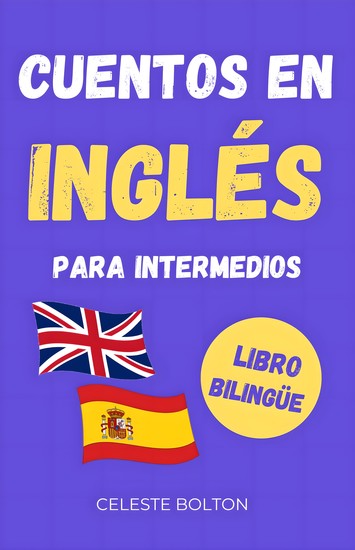 Cuentos En Inglés Para Intermedios - Libro Bilingüe - cover