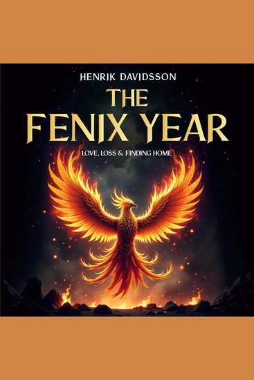 Fenix Year The: Love Loss & Finding Home (Swedish) - cover