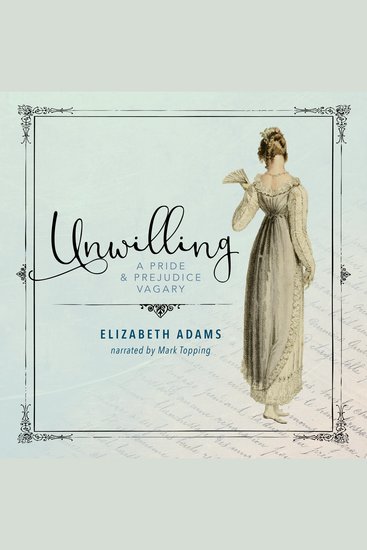 Unwilling - A Pride and Prejudice Vagary - cover