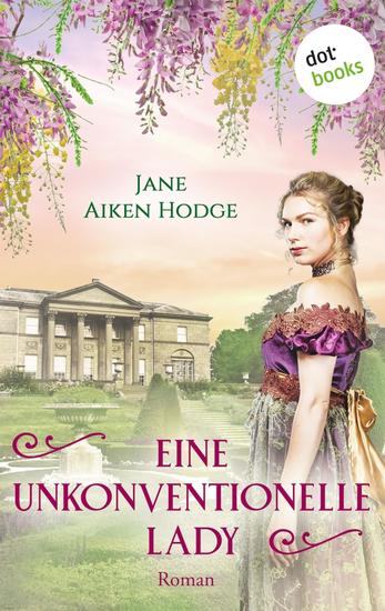 Eine unkonventionelle Lady - Roman | Beste Regency-Unterhaltung für alle Fans von »Bridgerton« und Jane Austen - cover