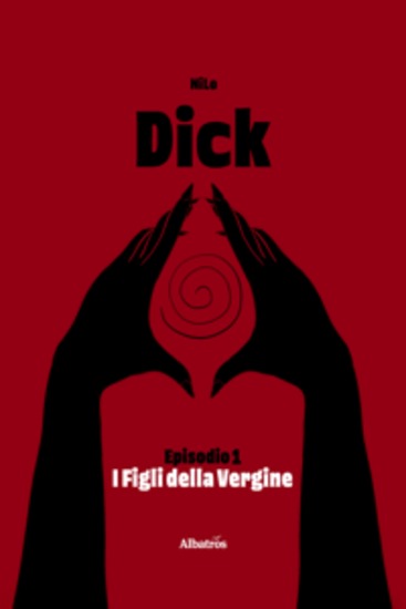 Dick Episodio 1 - I figli della vergine - cover