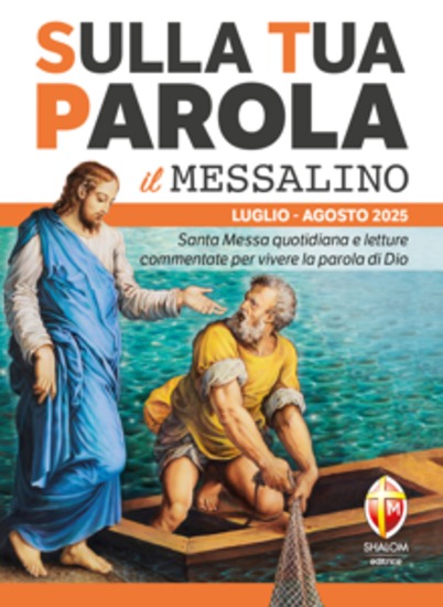 Sulla Tua Parola - Il messalino - Luglio Agosto 2025 - Santa Messa quotidiana e letture commentate per vivere la parola di Dio - cover