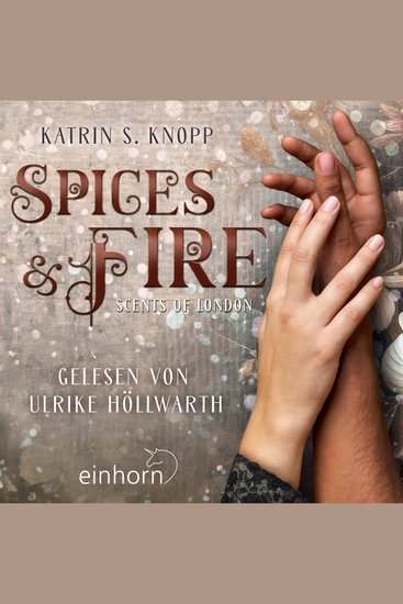 Spices & Fire - Scents of London - cover
