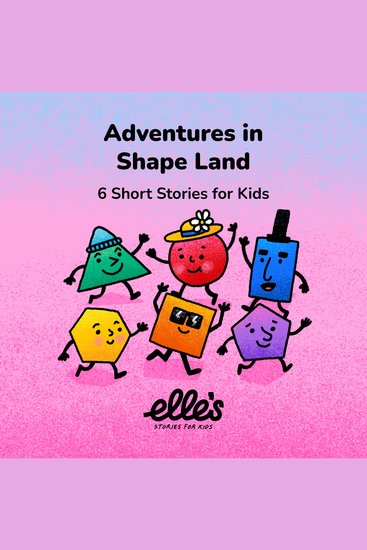 Adventures in Shape Land - 6 Short Stories for Kids - cover