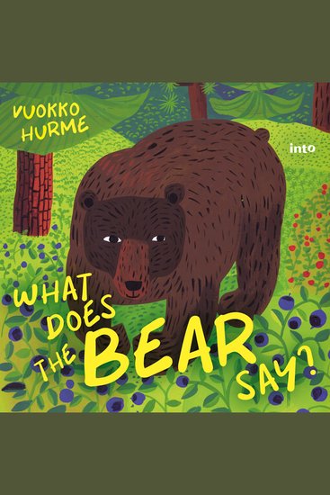 What Does the Bear Say? - Listen to the Sounds of the Forest - cover