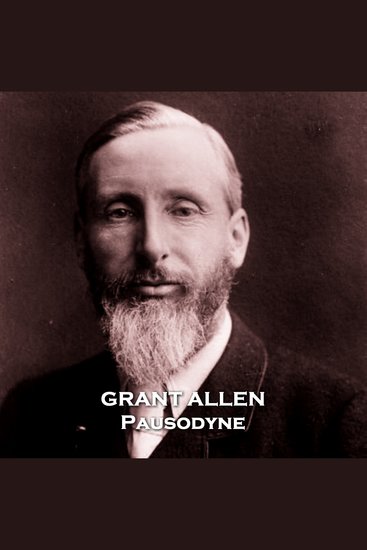 Pausodyne - Early Sci FI story from 1881 about a new drug invented - cover