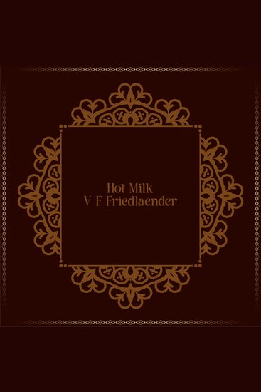 Hot Milk - Suffragette author sadly forgotten with time - cover