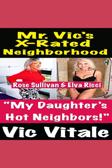 Mr Vic’s X-Rated Neighborhood “My Daughter’s Hot Neighbors!” - cover