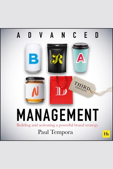 Advanced Brand Management (Third Edition) - Building and activating a powerful brand strategy - cover