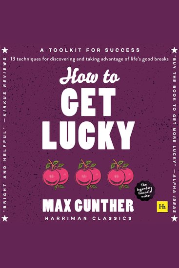 How to Get Lucky - 13 techniques for discovering and taking advantage of life's good breaks - cover