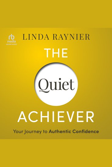 The Quiet Achiever - Your Journey to Authentic Confidence - cover