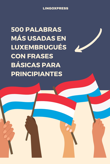 500 Palabras Más Usadas en Luxembrugués con Frases Básicas para Principiantes - cover