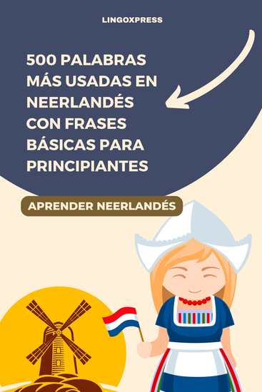 500 Palabras Más Usadas en Neerlandés con Frases Básicas para Principiantes - cover
