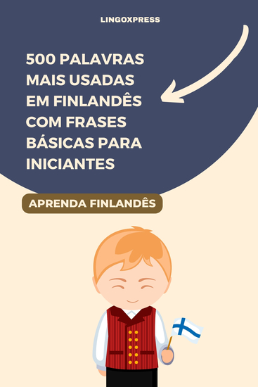 500 Palavras Mais Usadas em Finlandês com Frases Básicas para Iniciantes - cover