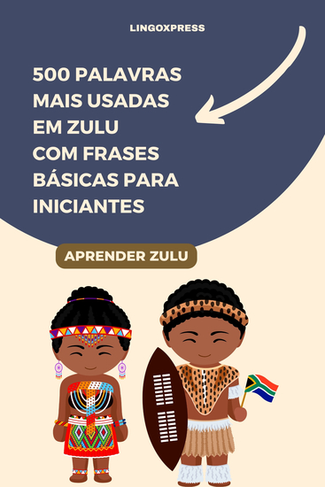 500 Palavras Mais Usadas em Zulu com Frases Básicas para Iniciantes - cover