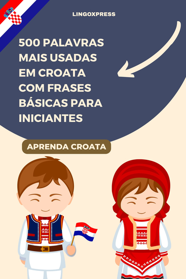500 Palavras Mais Usadas em Croata com Frases Básicas para Iniciantes - cover