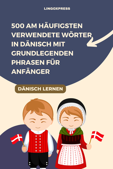 500 am häufigsten verwendete Wörter in Dänisch mit grundlegenden Phrasen für Anfänger - cover
