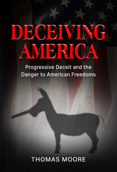 Deceiving America - Progressive Deceit and the Danger to American Freedoms - cover