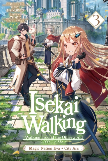 Isekai Walking: Volume 3 Magic Nation Eva - City Arc - cover