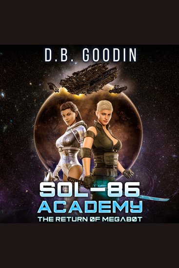 Sol-86 Academy - The Return of Megabot: An Interstellar Online Novella - cover