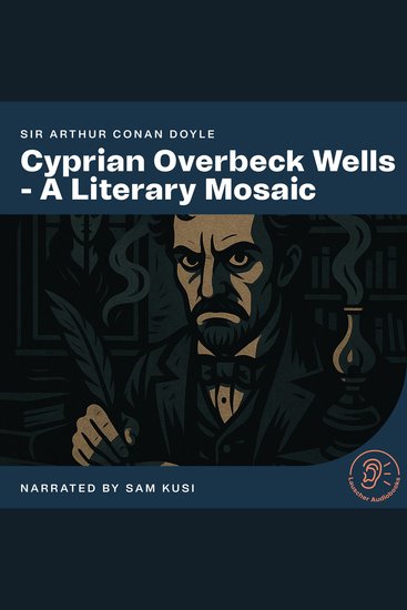 Cyprian Overbeck Wells - A Literary Mosaic - cover