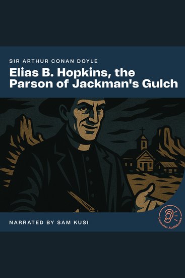Elias B Hopkins the Parson of Jackman's Gulch - cover