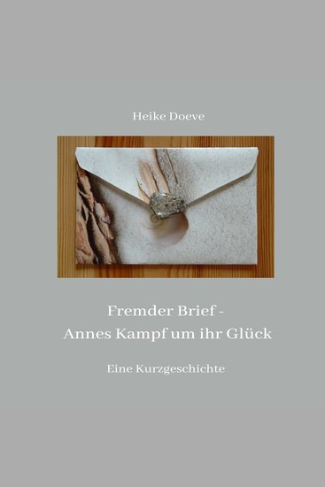 Fremder Brief - Annes Kampf um ihr Glück - cover