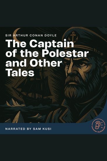 The Captain of the Polestar and Other Tales - cover