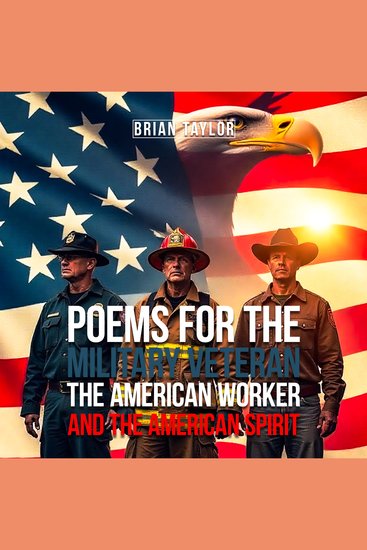 Poems For the Military Veteran the American Worker and the American Spirit - cover