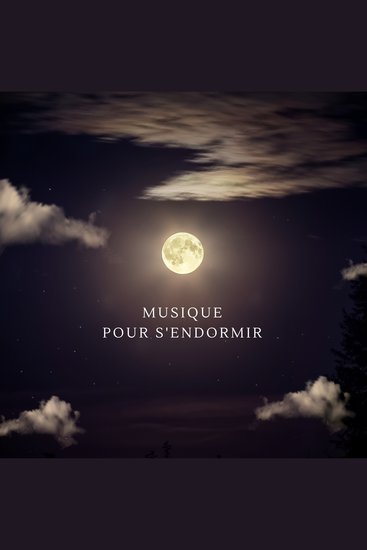 Musique pour s'endormir : sons apaisants pour trouver le sommeil - Des ambiances sonores douces pour calmer l'esprit relâcher le corps et favoriser un sommeil profond - cover