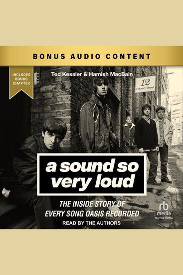 A Sound So Very Loud - The Inside Story of Every Song Oasis Recorded - cover
