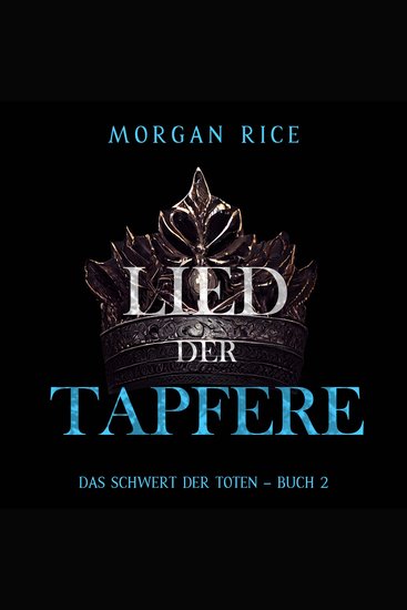 Lied der Tapferen (Das Schwert der Toten – Buch 2) - Erzählerstimme digital synthetisiert - cover