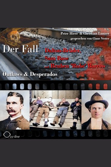 Outlaws & Desperados - Der Fall Dalton-Brüder Sam Bass und Reuben 'Rube' Barrow - cover