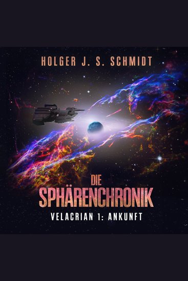 Die Sphärenchronik - Velacrian 1: Ankunft - cover
