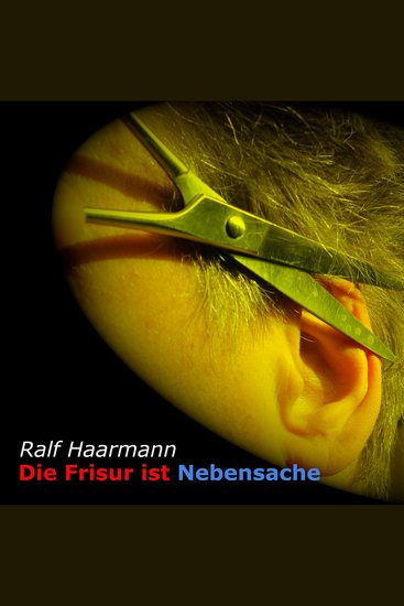 Die Frisur ist Nebensache - cover