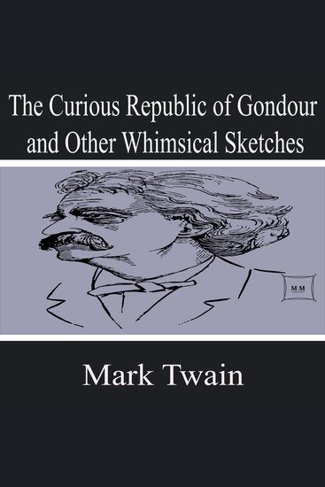 The Curious Republic of Gondour and Other Whimsical Sketches - cover