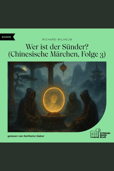 Wer ist der Sünder? (Chinesische Märchen Folge 3) - cover