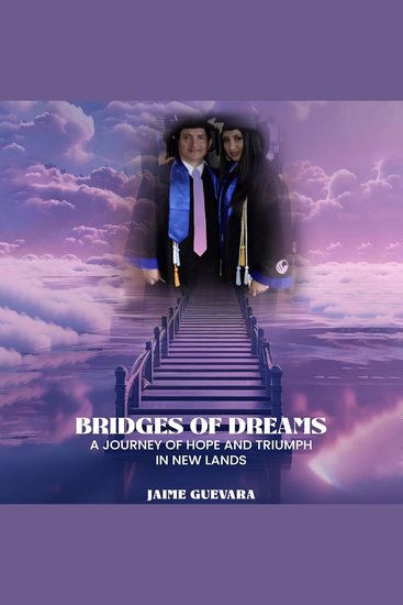 Bridges of Dreams - A Journey of Hope and Triumph in New Lands - cover