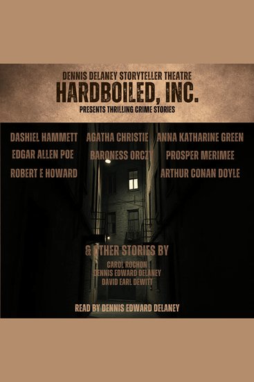 HARDBOILED INC Presents Thrilling Crime Stories - Read by Dennis Edward Delaney - cover