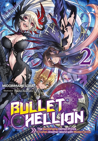 Bullet Hellion: The Gunslinging Demon Prince Crushes Another World with Modern Arms Volume 2 - cover