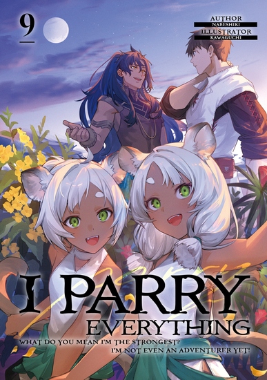 I Parry Everything: What Do You Mean I’m the Strongest? I’m Not Even an Adventurer Yet! Volume 9 - cover