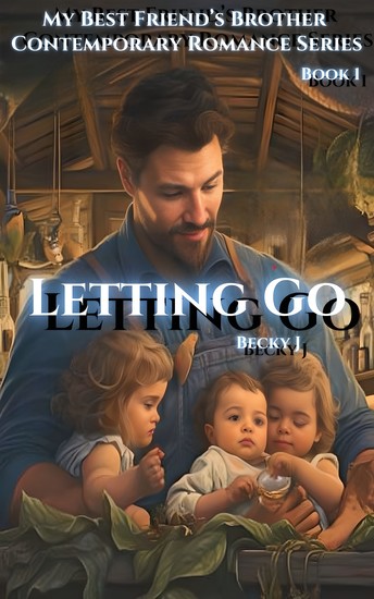 Letting Go - The Heartfelt Romance Of New Beginnings - cover