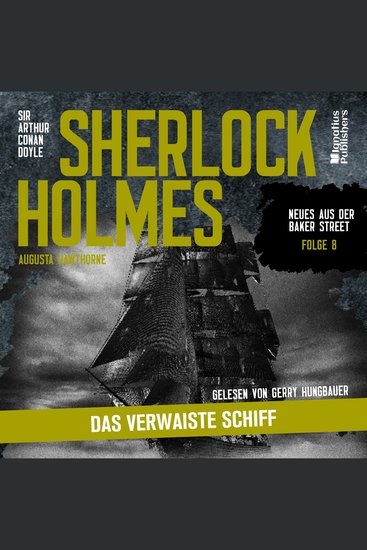 Sherlock Holmes: Das verwaiste Schiff (Neues aus der Baker Street Folge 8) - cover