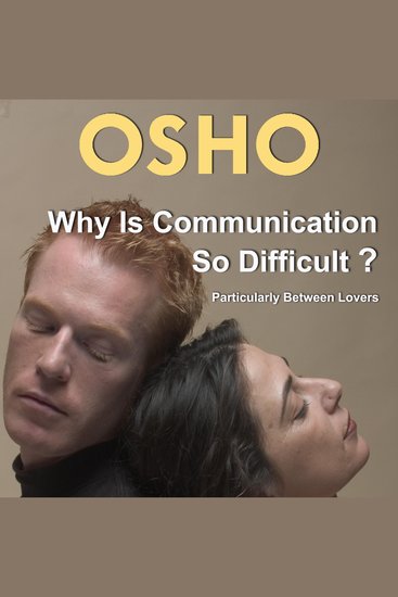 Why Is Communication So Difficult? - Particularly Between Lovers - cover