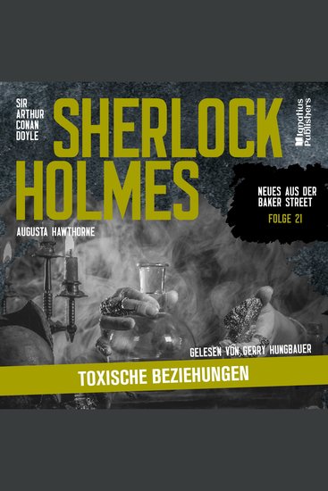 Sherlock Holmes: Toxische Beziehungen (Neues aus der Baker Street Folge 21) - cover