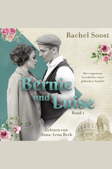 Bernie und Luise - Die vergessene Geschichte einer jüdischen Familie - cover