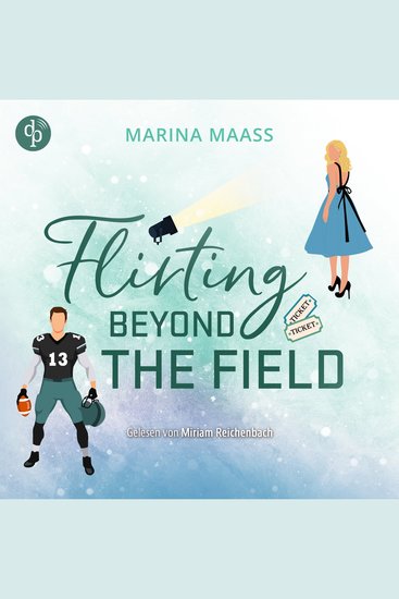 Flirting Beyond the Field | Ein Strangers to Lovers New Adult Sports Romance Hörbuch - Silveroaks Band 3 (Ungekürzt) - cover