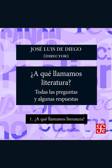 ¿A qué llamamos literatura? - ¿Para qué sirve la literatura? - Todas las preguntas y algunas respuestas Parte 1 - cover