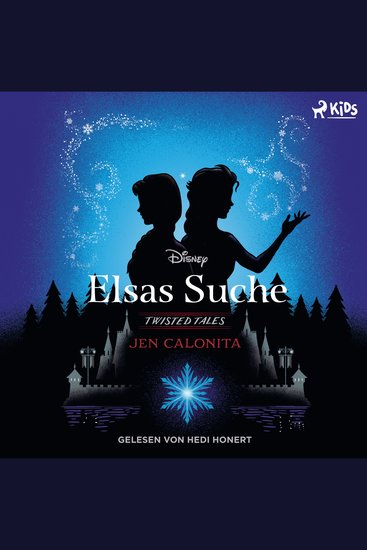 Disney Twisted Tales: Elsas Suche - Was wäre wenn Elsa und Anna sich nie kennengelernt hätten? - cover