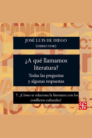 ¿Cómo se relaciona la literatura con los conflictos culturales? - ¿Para qué sirve la literatura? - Todas las preguntas y algunas respuestas Parte 7 - cover